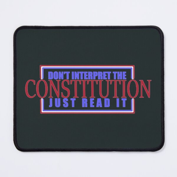 Item preview, Don't Interpret The Constitution, Read It designed and sold by Bearded Jester Designs.