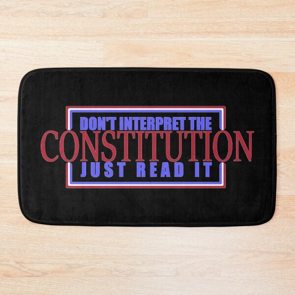 Item preview, Don't Interpret The Constitution, Read It designed and sold by Bearded Jester Designs.