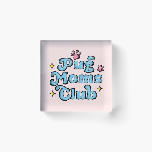 Item preview, Pugs Moms Club designed and sold by ParadoxoMario.