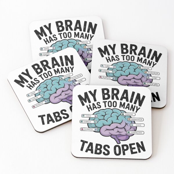 Item preview, My Brain Has Too Many Tabs Open - Funny Overthinking & Anxiety Quote designed and sold by Evolved Ape.