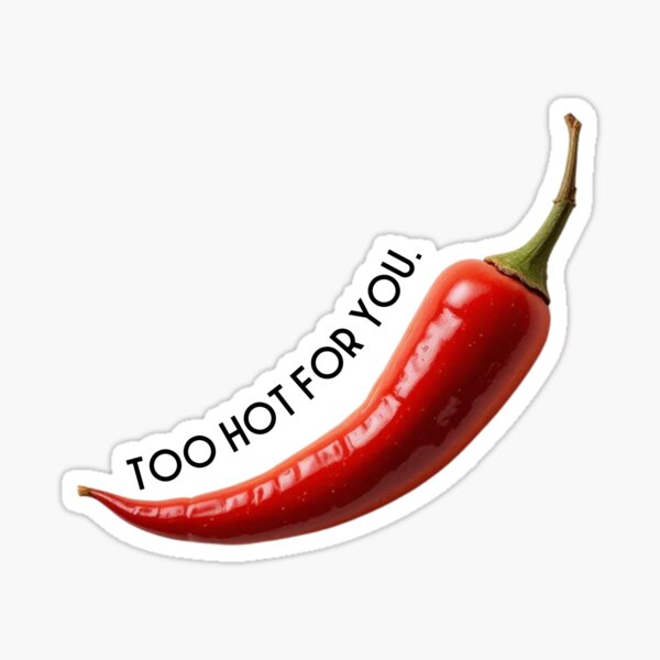 Item preview, Red Chilli Pepper – Too Hot For You designed and sold by Suerte1111.
