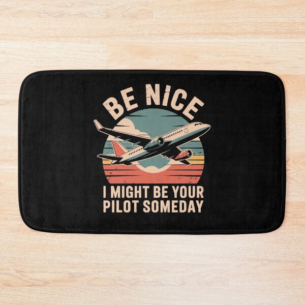 Item preview, Be Nice I Might Be Your Pilot Someday – Funny Retro Aviation designed and sold by tmerchtrends.