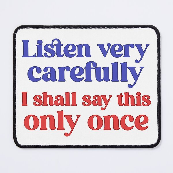 Item preview, Listen very carefully designed and sold by rudeboyskunk.