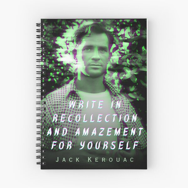 Item preview, Jack Kerouac quote: Write in recollection and amazement for yourself designed and sold by artbleed.