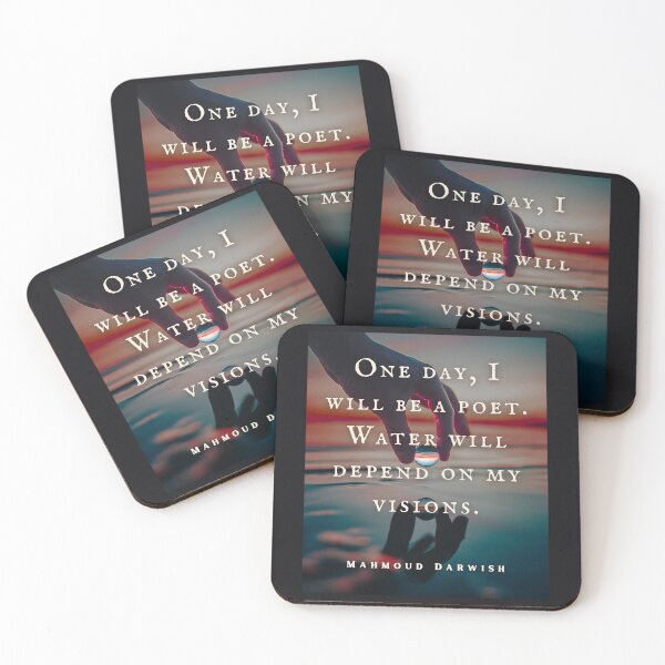 Item preview, Mahmoud Darwish quote: One day, I will be a poet. Water will depend on my visions. designed and sold by artbleed.