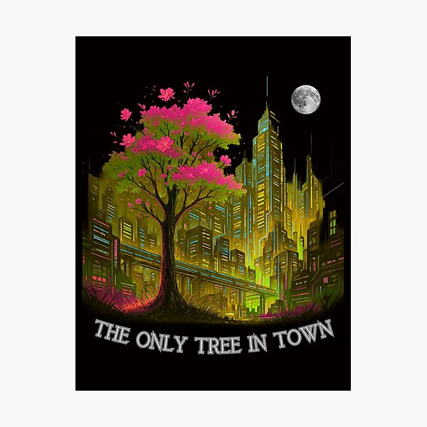 Item preview, THE ONLY TREE IN TOWN designed and sold by Tadeusz1.
