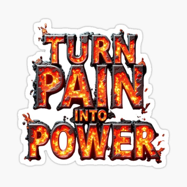 Item preview, Turn Pain Into Power - Fire Text 3D Motivation Design designed and sold by Drawevo.