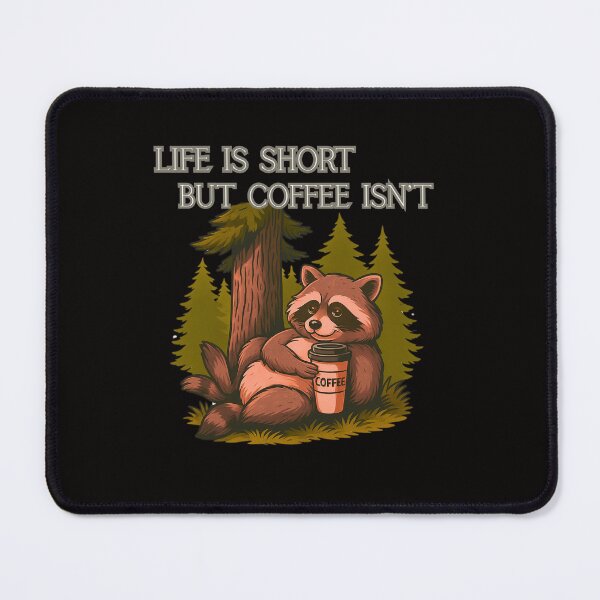 Item preview, LIFE IS SHORT BUT COFFEE ISN'T designed and sold by Tadeusz1.