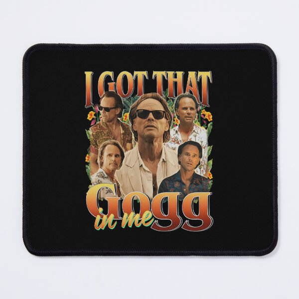 Item preview, I Got That Gogg In Me Funny Meme designed and sold by sanchezcal.