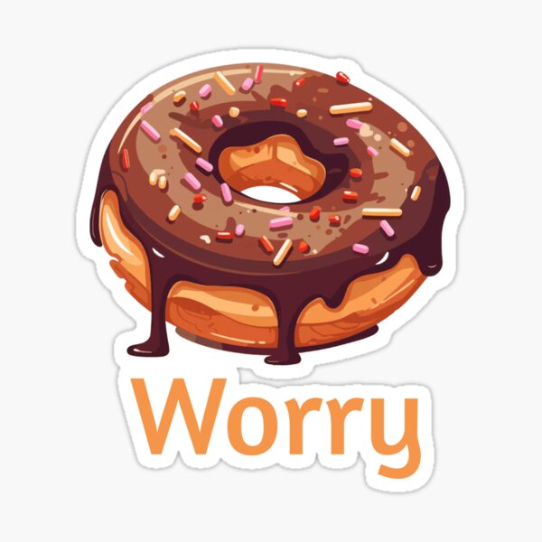 Item preview, Donut Worry designed and sold by YourRefrence.
