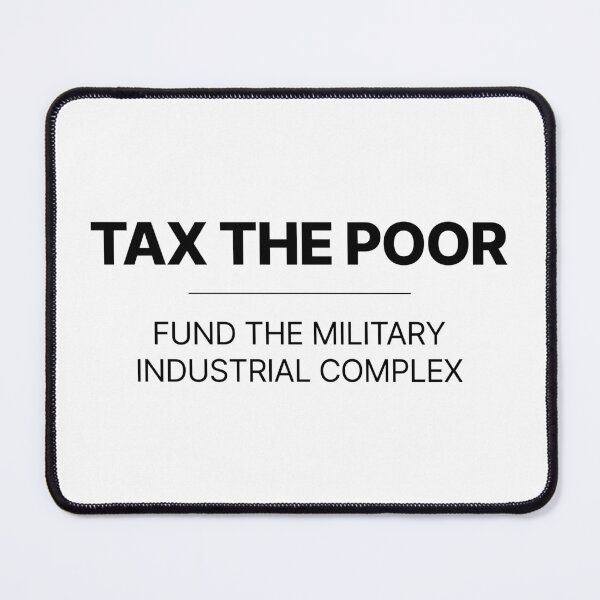 Item preview, TAX THE POOR designed and sold by pipszi.