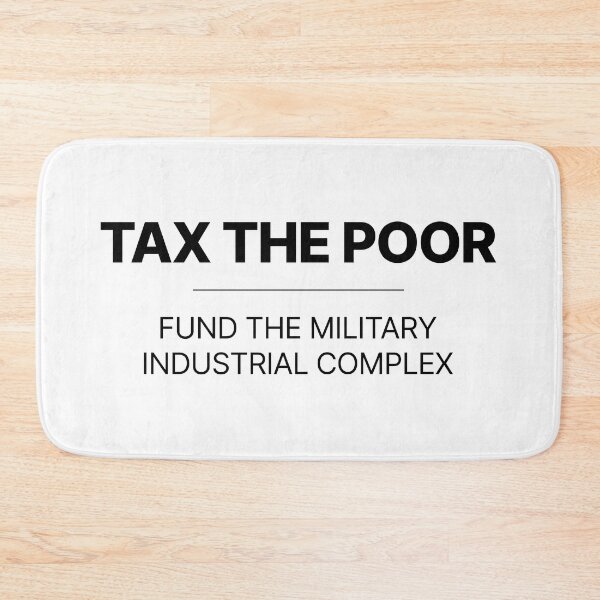 Item preview, TAX THE POOR designed and sold by pipszi.