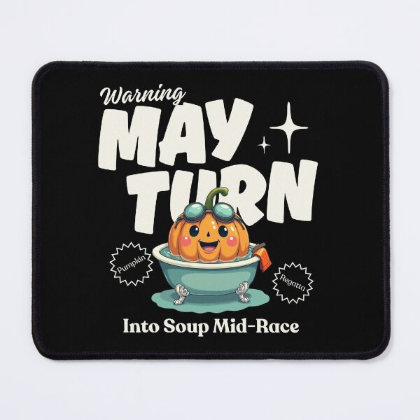 Item preview, Warning : may turn into soup mid-race designed and sold by Peerless-Prime.