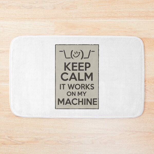 Item preview, Keep Calm It Works On My Machine designed and sold by Angry Swan Designs.