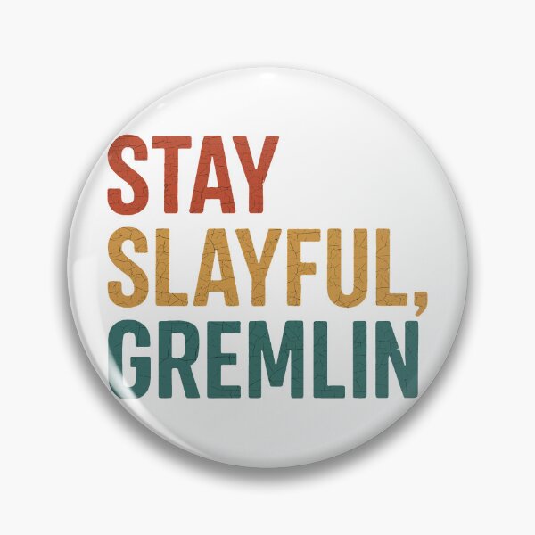 Item preview, Stay Playful Gremlin designed and sold by Angry Swan Designs.