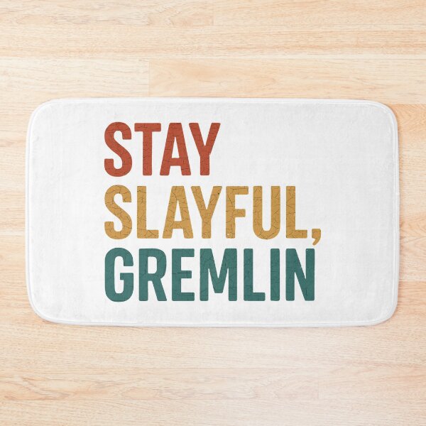 Item preview, Stay Playful Gremlin designed and sold by Angry Swan Designs.
