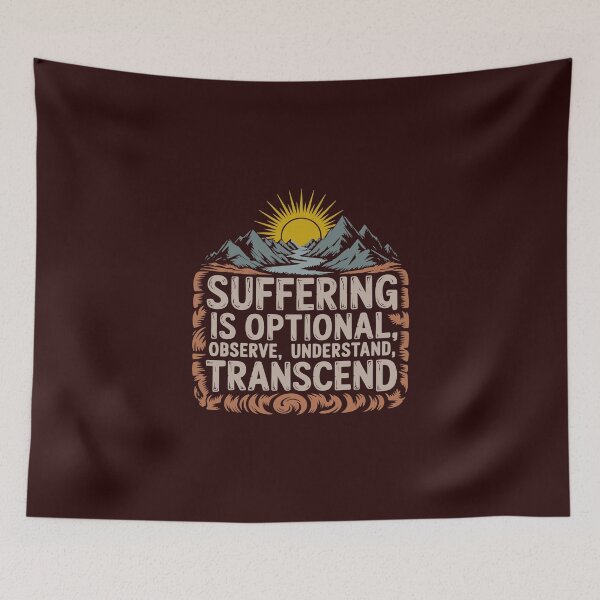 Item preview, Suffering is optional, observe, understand, transcend designed and sold by La Maga.