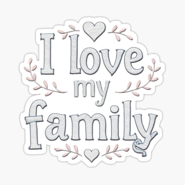 Item preview, I Love My Family  Embroidered Style Design designed and sold by ArtDesignTp.