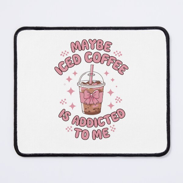 Item preview, Maybe Iced Coffee Is Addicted To Me designed and sold by jkrphoto.