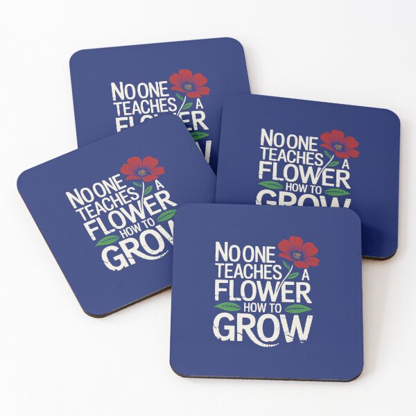 Item preview, No one teaches a flower how to grow designed and sold by La Maga.
