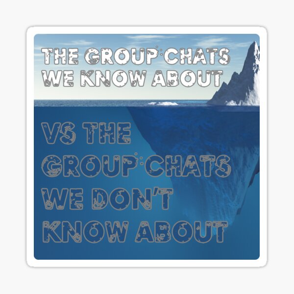 Item preview, The Group Chats We Don't Know About designed and sold by dickensign.