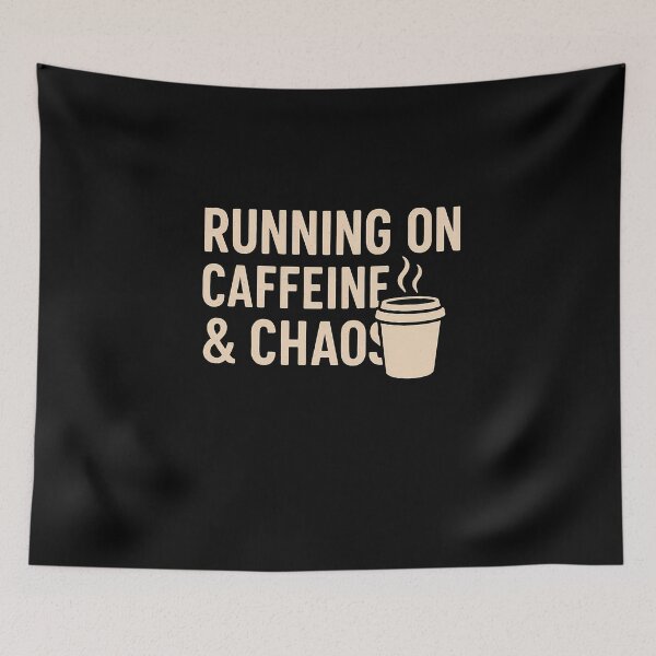 Item preview,  Running on Caffeine and Chaos – Funny Coffee Lover and Busy Life Quote Design designed and sold by Jason123za.