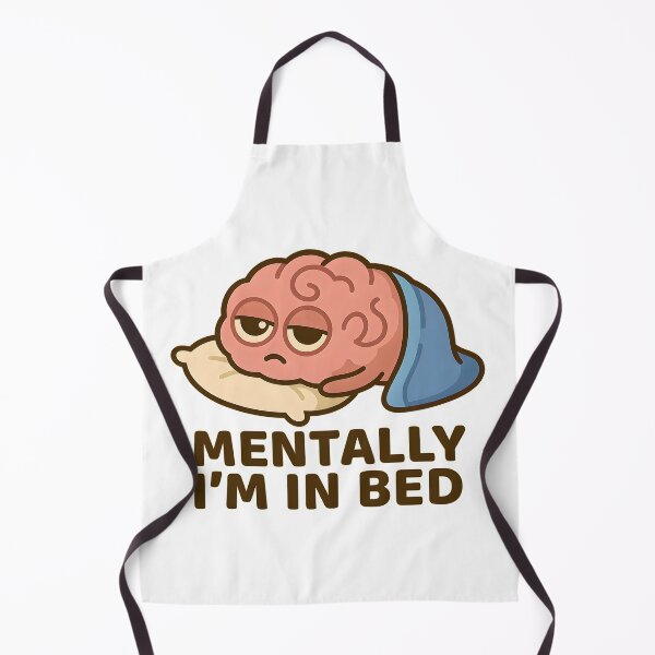 Aperçu de l'œuvre Mentally I’m in Bed – Tired Brain Design créée et vendue par ALVANTIS.