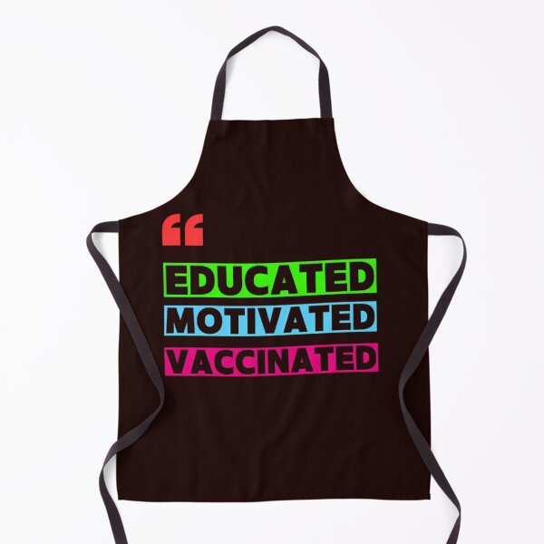 Item preview, Educated Motivated Vaccinated designed and sold by rndesign07.