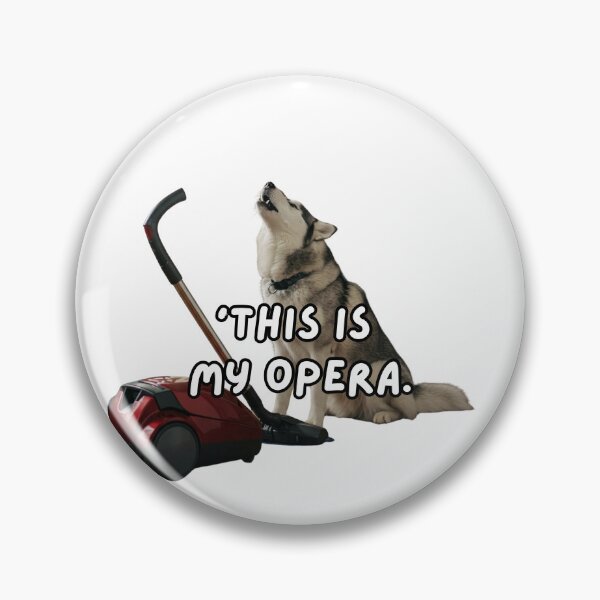 Item preview, Husky vs. Vacuum: ‘This Is My Opera’ Drama Unleashed designed and sold by LifeArt24.
