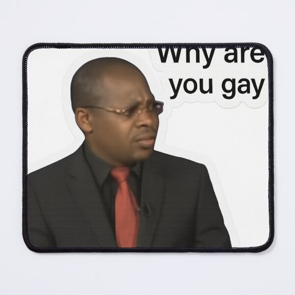 Item preview, Alternate Reaction Meme – Host with “Why Are You Gay?” designed and sold by Aryabek.