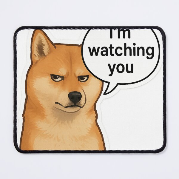 Item preview, Suspicious Dog Saying “I’m Watching You” designed and sold by Aryabek.