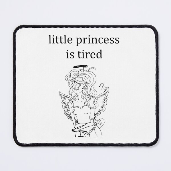 Item preview, LITTLE PRINCESS IS TIRED designed and sold by juroman.