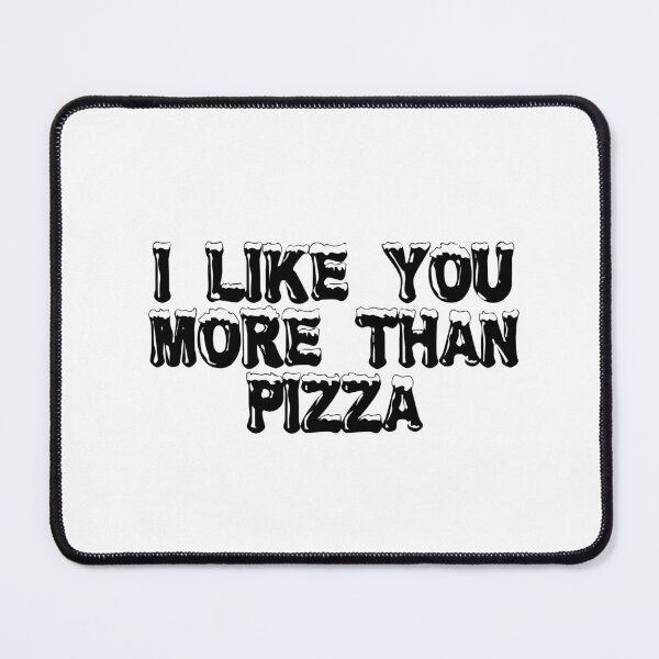 Item preview, I Like You More Than Pizza designed and sold by Ninjacatoff.
