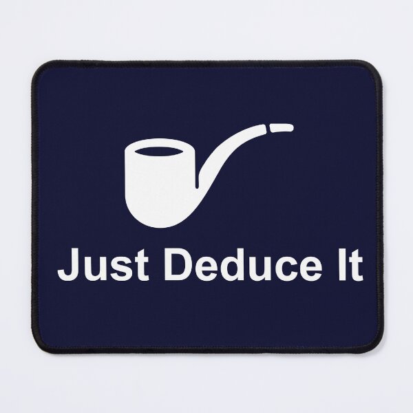 Item preview, Just Deduce It designed and sold by Fanverse Merchandise.