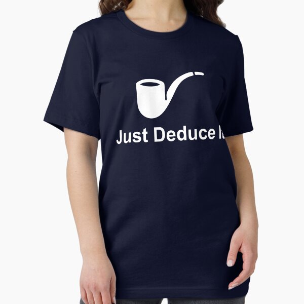 Item preview, Just Deduce It designed and sold by Fanverse Merchandise.