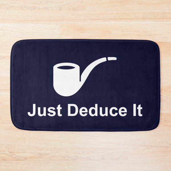 Item preview, Just Deduce It designed and sold by Fanverse Merchandise.