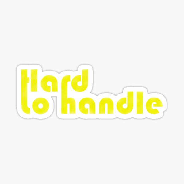 Item preview, Hard to handle designed and sold by BeJahMan.