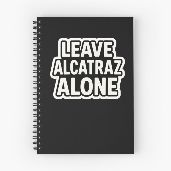 Item preview, Leave Alcatraz Alone designed and sold by LewpyG.