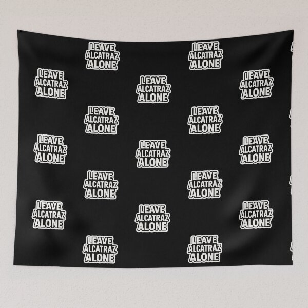 Item preview, Leave Alcatraz Alone designed and sold by LewpyG.