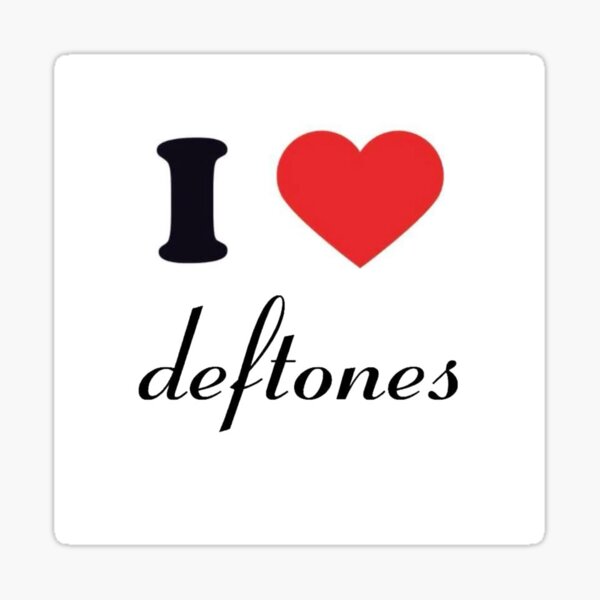 Item preview, I love deftones designed and sold by Artizmus.