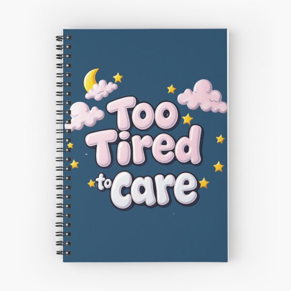 Item preview, Too Tired To Care – Funny Relatable Minimal Design designed and sold by GracefulPODshop.