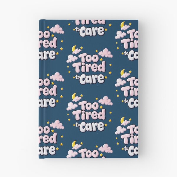 Item preview, Too Tired To Care – Funny Relatable Minimal Design designed and sold by GracefulPODshop.
