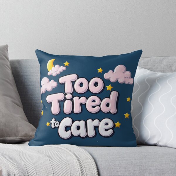 Item preview, Too Tired To Care – Funny Relatable Minimal Design designed and sold by GracefulPODshop.