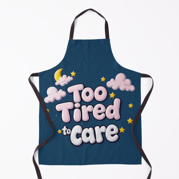 Item preview, Too Tired To Care – Funny Relatable Minimal Design designed and sold by GracefulPODshop.