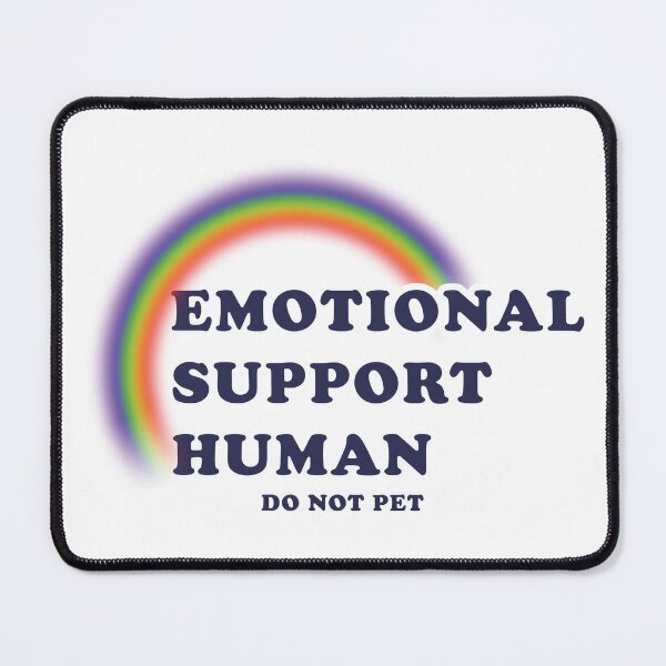 Item preview, Emotional Support Human designed and sold by Scaryzz.