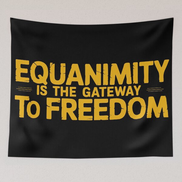 Item preview, Equanimity is the gateway to freedom designed and sold by La Maga.
