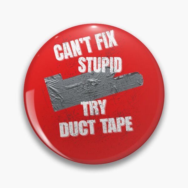 Item preview, Can’t Fix Stupid Duct Tape Dad Joke T-Shirt designed and sold by DravensApparel.