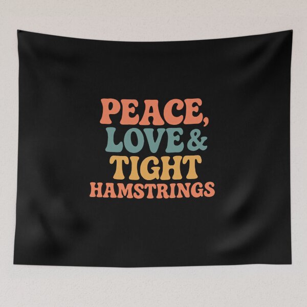 Item preview,  Peace Love & Tight Hamstrings – Funny Yoga and Stretching Quote Design designed and sold by Jason123za.