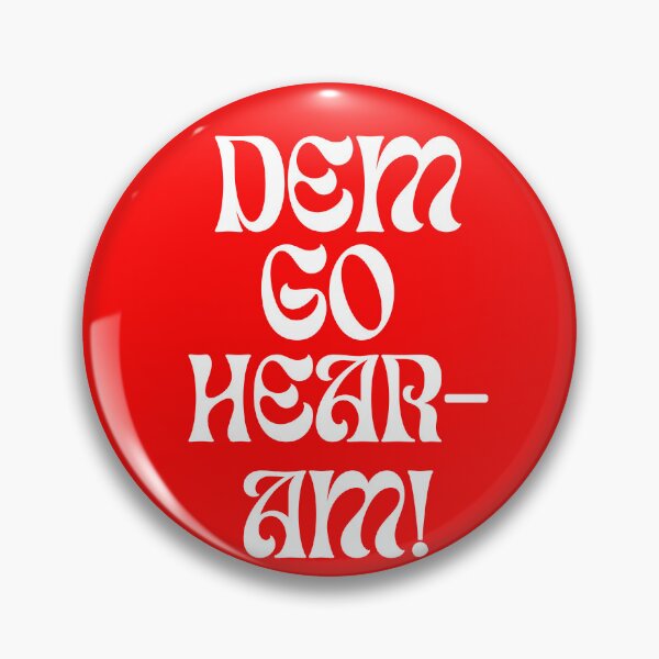 Item preview, Dem go hear-am designed and sold by NaijaSlangTshirt.