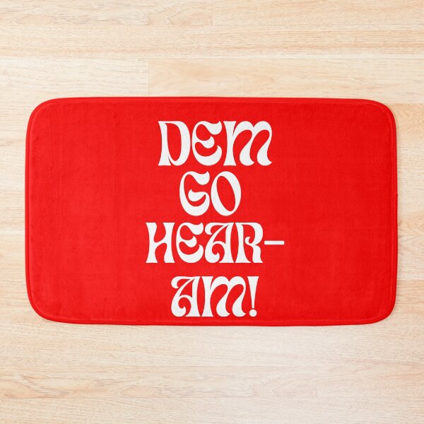 Item preview, Dem go hear-am designed and sold by NaijaSlangTshirt.